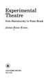 Cover image for Experimental theatre from Stanislavsky to Peter Brook