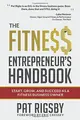 Cover image for The Fitness Entrepreneur's Handbook