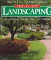 Cover image for Landscaping: Planning, Planting, Building (Better Homes and Gardens(R): Step-by-Step Series)