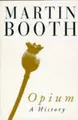 Cover image for Opium a History
