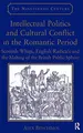 Cover image for Intellectual politics and cultural conflict in the Romantic period