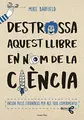 Cover image for Destrossa aquest llibre en nom de la ciència