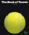 Cover image for The Book of Tennis