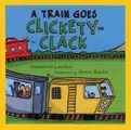 Cover image for A Train Goes Clickety-Clack