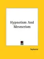 Cover image for Hypnotism And Mesmerism