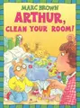 Cover image for Arthur, Clean Your Room