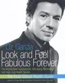 Cover image for Look and Feel Fabulous Forever