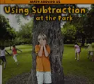 Cover image for Using subtraction at the park