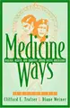 Cover image for Medicine Ways: Disease, Health, and Survival among Native Americans