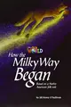 Cover image for How the Milky Way Began