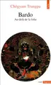 Cover image for Bardo. Au-delà de la folie