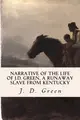Cover image for Narrative of the Life of J.D. Green, a Runaway Slave from Kentucky