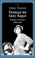 Cover image for Türkiye'de Yeni Hayat - Inkilap ve Travma 1908-1928