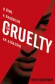 Cover image for The Cruelty [Paperback] [Feb 02, 2017] Scott Bergstrom