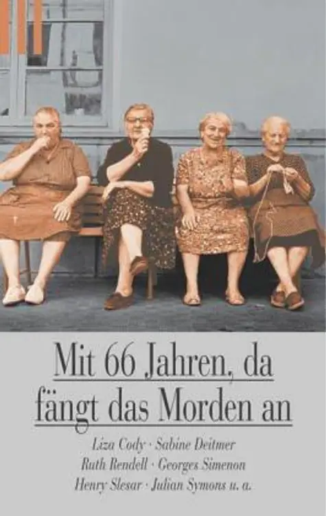 Mit 66 Jahren, da fängt das Morden an. cover