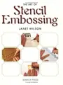 Cover image for The Art of Stencil Embossing