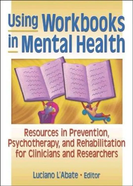 Using Workbooks in Mental Health: Resources in Prevention, Psychotherapy, and Rehabilitation for Clinicians and Researchers (Haworth Practical Practice ... Practical Practice in Mental Health) cover