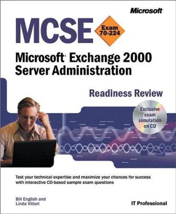 MCSE Microsoft Exchange 2000 Server Administration Readiness Review Exam 70-224 (With CD-ROM) cover