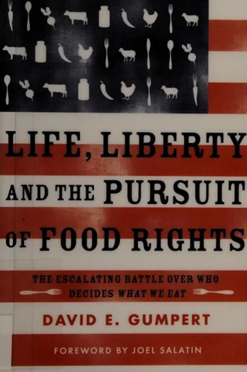 Life, liberty, and the pursuit of food rights: the escalating battle over who decides what we eat cover