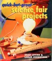 Cover image for Quick-but-great science fair projects