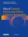 Cover image for Atlas of Coronary Intravascular Optical Coherence Tomography