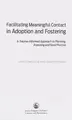 Cover image for Facilitating Meaningful Contact in Adoption and Fostering