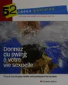 Cover image for Donnez du swing à votre vie sexuelle