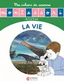 Cover image for La vie - Mes cahiers de sciences