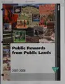 Cover image for Public rewards from public lands 2007-2008