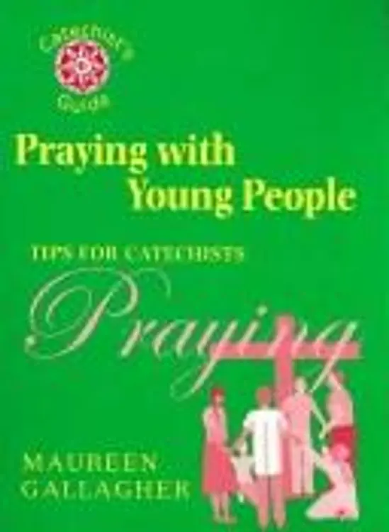 Praying With Young People: Tips for Catechists (Catechist's Guides) cover