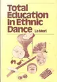 Cover image for Total education in ethnic dance