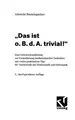 Cover image for 'Das ist o. B. d. A. trivial!'