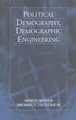 Cover image for Political Demography, Demographic Engineering
