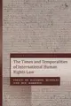 Cover image for Times and Temporalities of International Human Rights Law