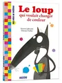 Cover image for La pièce de théâtre du loup qui voulait changer de couleur