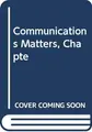 Cover image for Communications Matters, Chapte