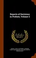 Cover image for Reports of Decisions in Probate, Volume 2