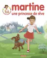 Cover image for Martine, une princesse de rêve