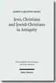 Cover image for Jews, Christians and Jewish Christians in Antiquity (Wissenschaftliche Untersuchungen Zum Neuen Testament)