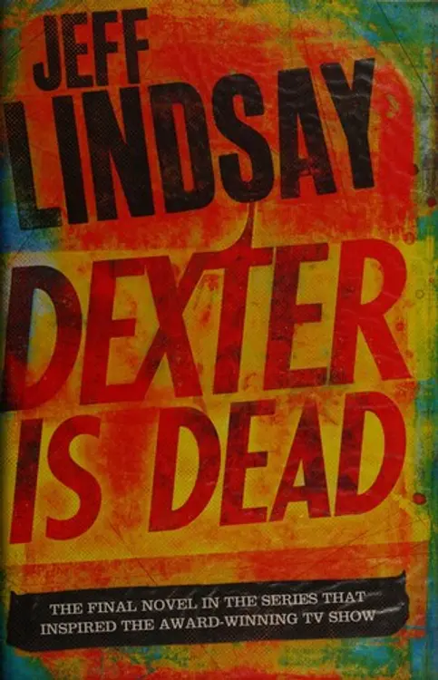Dexter is dead: a novel cover