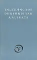 Cover image for Inleiding tot de kennis van A. Alberts