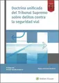 Cover image for Doctrina unificada del Tribunal Supremo sobre delitos contra la seguridad vial
