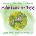 Cover image for Make Space for Jesus