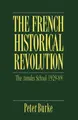 Cover image for The French Historical revolution : the Annales School, 1929-89