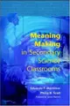 Cover image for Meaning Making in Secondary Science Classrooms