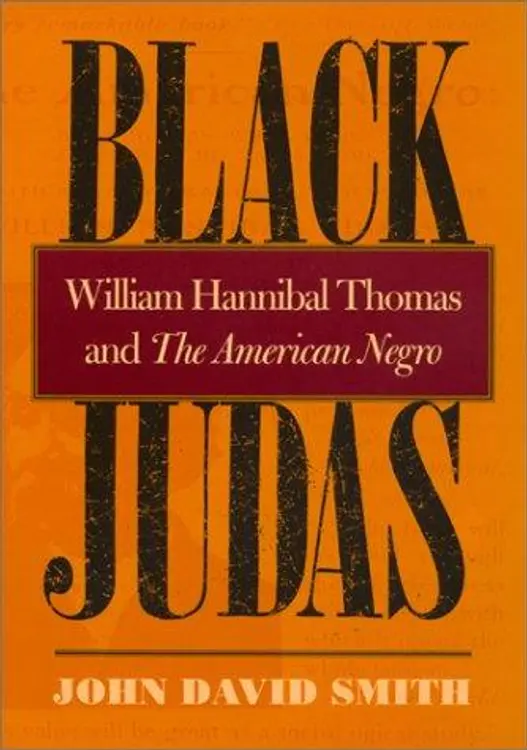 Black Judas: William Hannibal Thomas and The American Negro cover