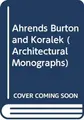 Cover image for Ahrends Burton and Koralek (Architectural Monographs No 15) (Architectural Monographs)