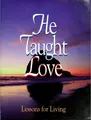Cover image for He taught love