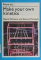 Cover image for How to make your own kinetics