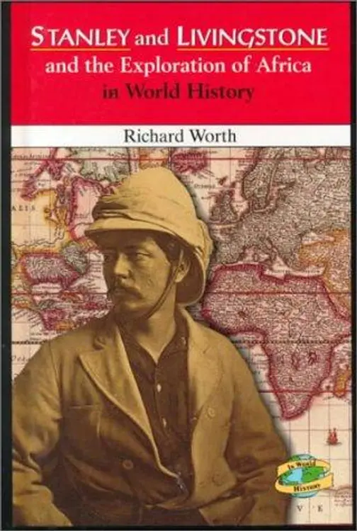 Stanley and Livingstone and the exploration of Africa in world history cover